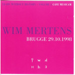 Mertens Wim - Years Without History - Vol. 3 - Cave musicam - Brugge 29-10-1998